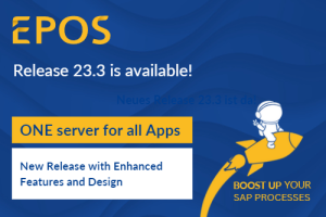 Blue background with text that reads: EPOS Release 23.3 is available. One Server for all Apps. New Release wirh Enhanced Features and Design. Boost up your SAP Processes.